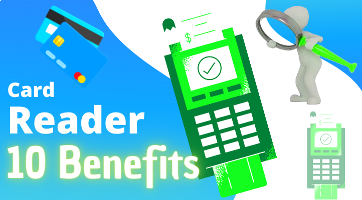 benefits of card reader